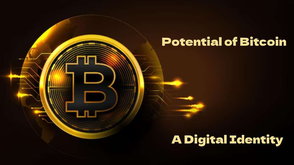 The Potential of Bitcoin in Reshaping Digital Identity