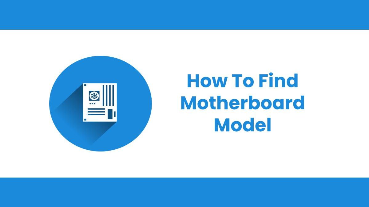 How To Find Motherboard Model [2025]