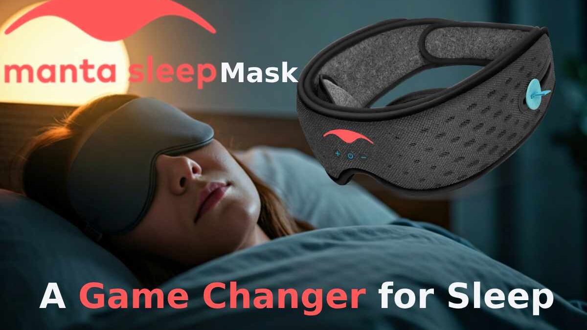 Manta Sleep Mask Review: A Game Changer for Sleep