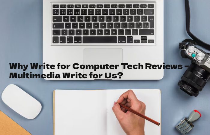 Multimedia why Write for Us