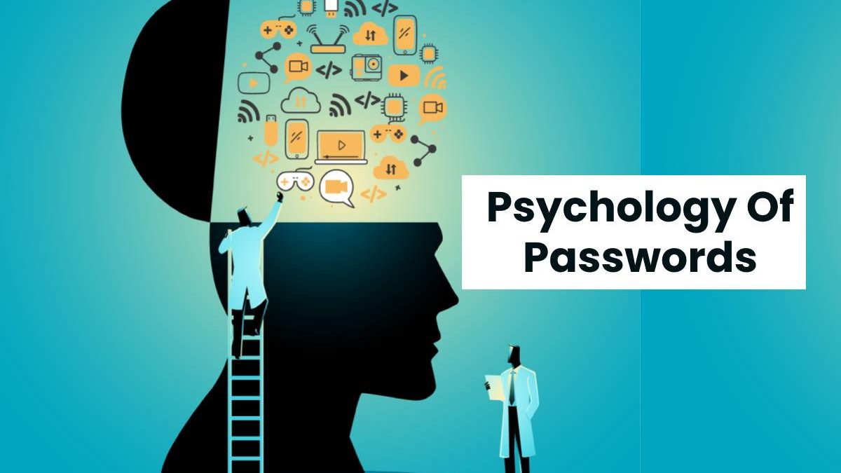 Psychology Of Passwords Explained