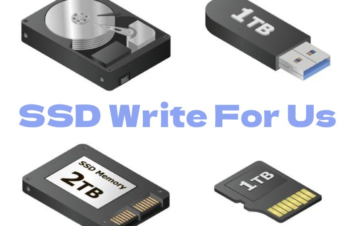SSD Write for us